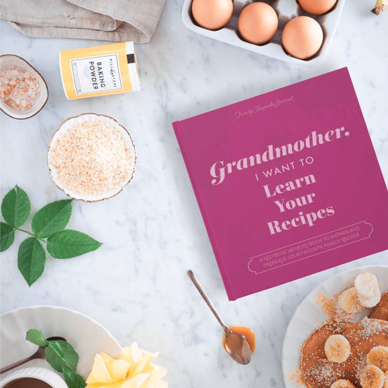 Grandmother, I Want to Learn Your Recipes HARDBACK