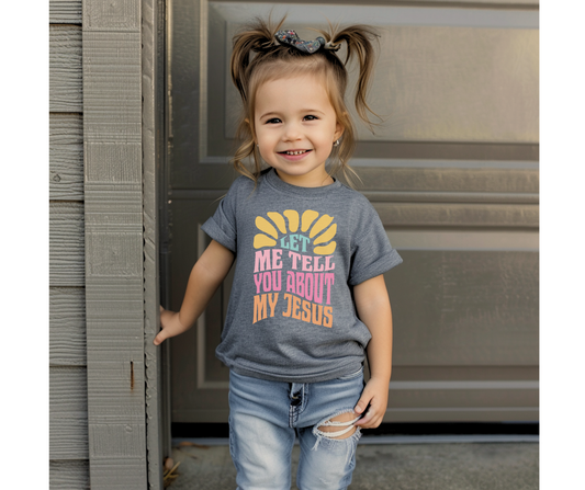 Let Me Tell You About My Jesus Youth Faith Graphic Tee