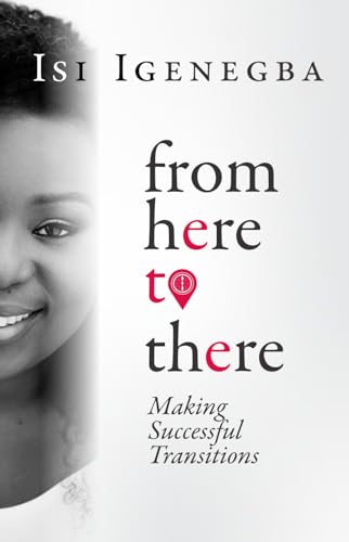 From Here to There: Making Successful Transitions