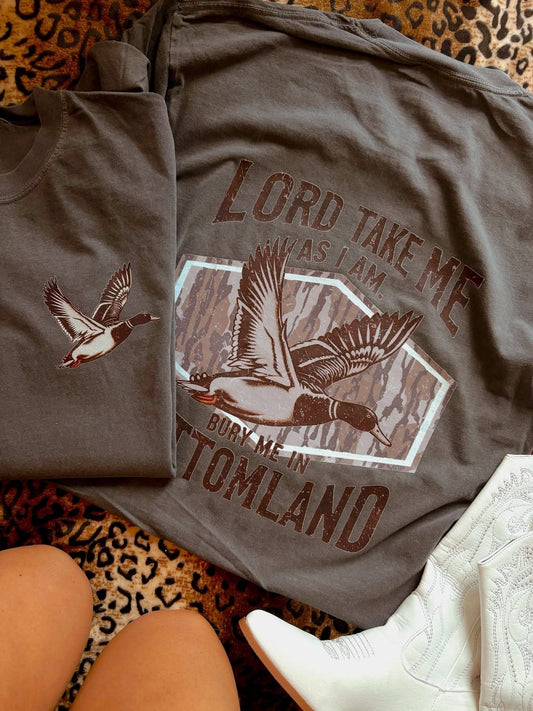 Lord Take Me As I Am Bury Me In Bottomland Tee