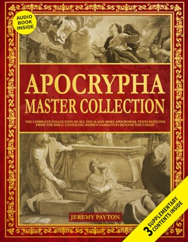 The Apocrypha Master Collection: Complete Collection of Apocryphal Texts