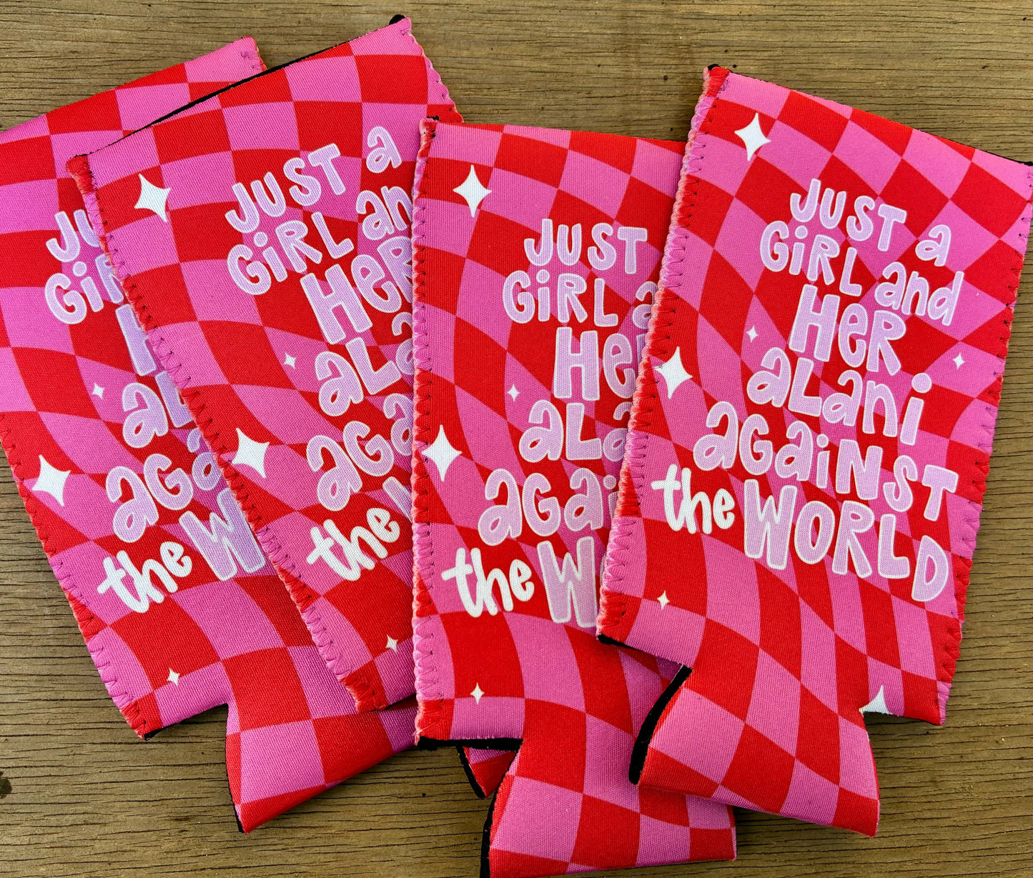 Just a girl and her Alani against the world koozies: Slims