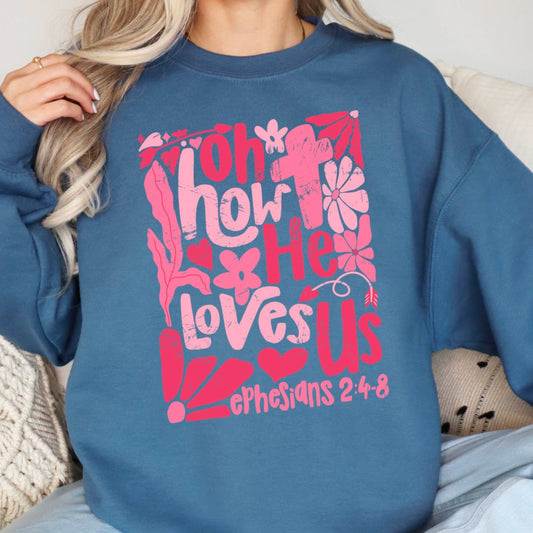 Oh How He Loves Us Christian Boho Floral Graphic Crewneck: Indigo