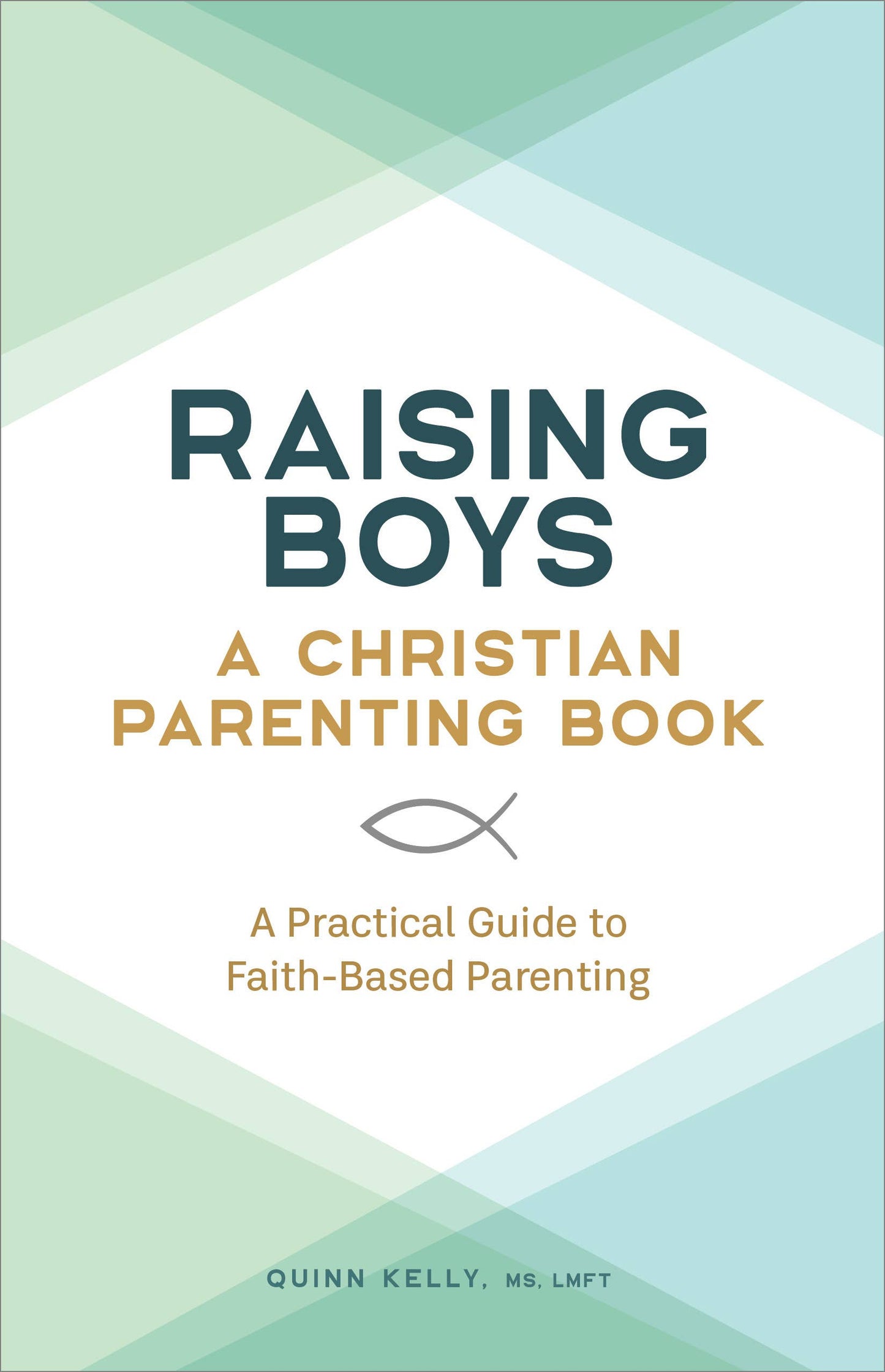 Raising Boys: A Christian Parenting Book
