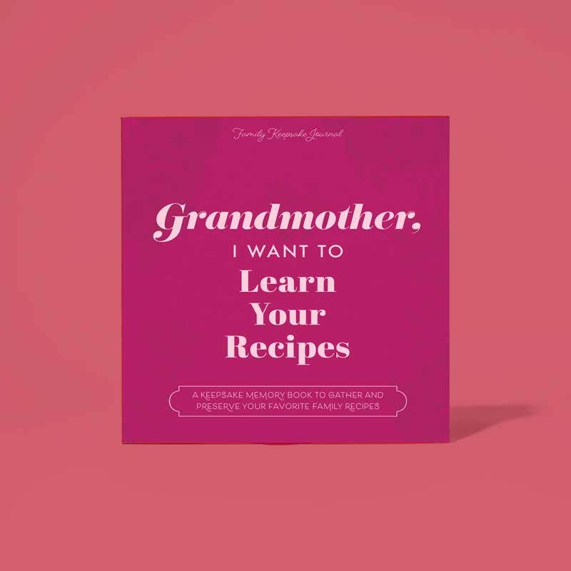Grandmother, I Want to Learn Your Recipes HARDBACK