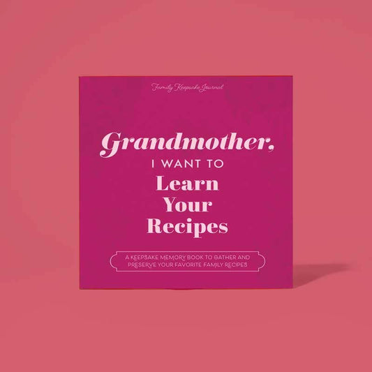 Grandmother, I Want to Learn Your Recipes HARDBACK