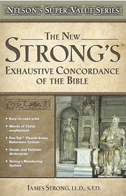 New Strong's Exhaustive Concordance of the Bible