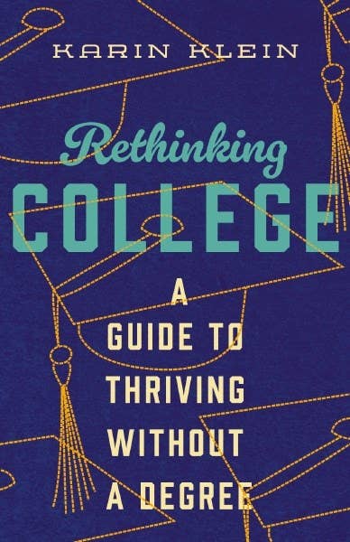 RETHINKING COLLEGE