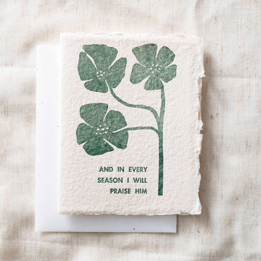 And In Every Season I Will Praise | Christian Greeting Card