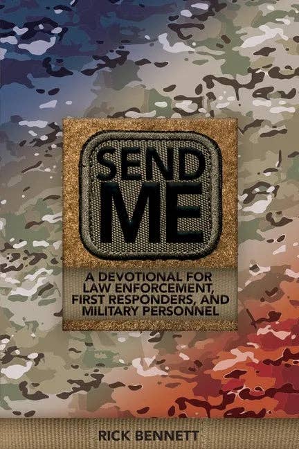 Send Me: A Devotional for Law Enforcement, First Responders, and Military Personnel - Paperback